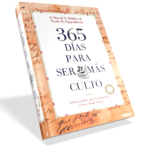 365 días para ser más culto - D. S. Kidder y Noah D. Oppenheim 365 días para ser más culto - D. S. Kidder y Noah D. Oppenheim