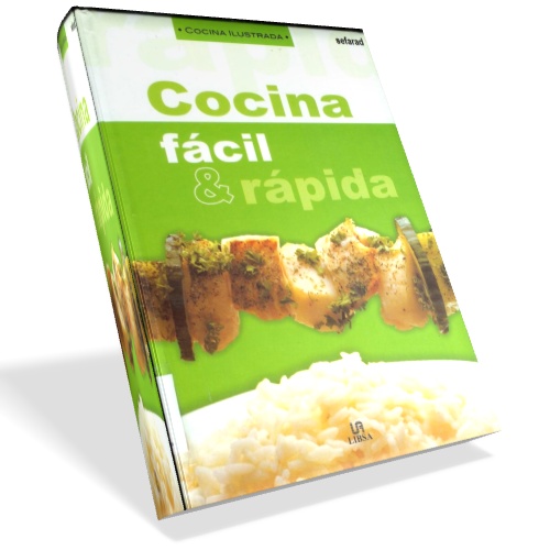 Cocina ilustrada - Cocina fácil y rápida Cocina ilustrada - Cocina fácil y rápida