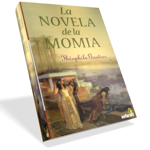 La novela de la momia - Théophile Gautier La novela de la momia - Théophile Gautier